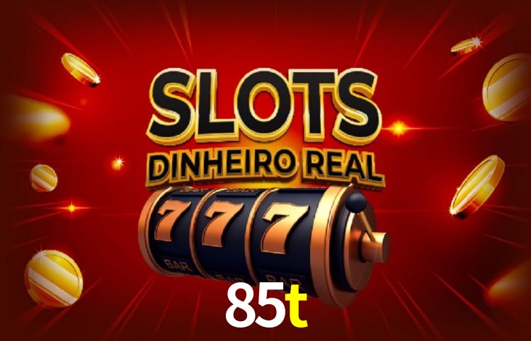 Bônus e promoções da 85t